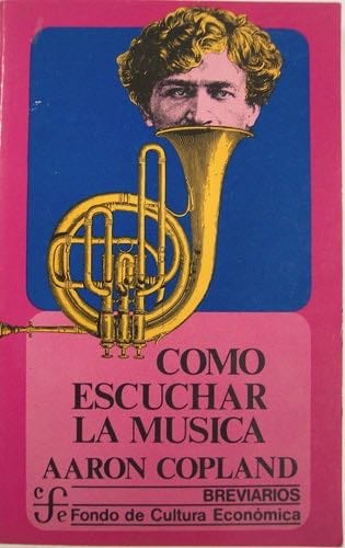 Como Escuchar La Musica - Aaron Copland · 1986