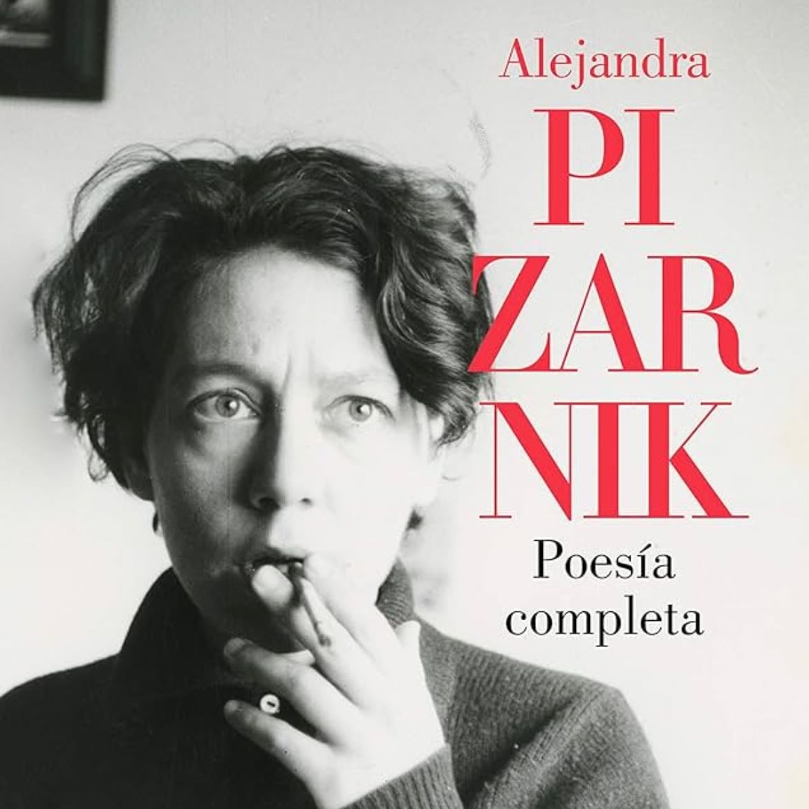 Alejandra Pizarnik poesía completa - Alejandra Pizarnik