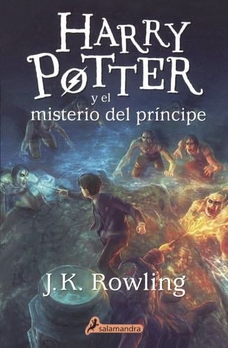 Harry Potter Y El Misterio Del Principe / Harry Potter and the Half-blood Prince - J. K. Rowling · 2006