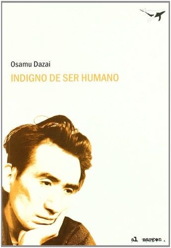 Indigno de ser humano (Spanish Edition) - Osamu Dazai · 2010