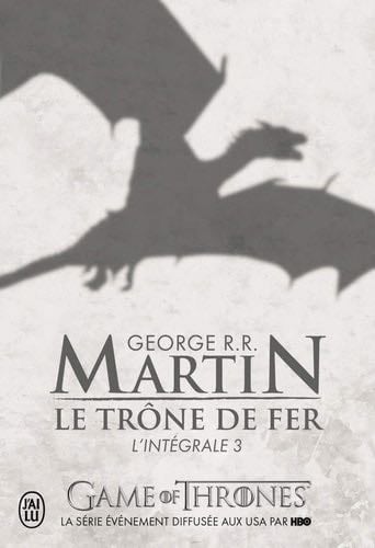 Le Trone de Fer, L'Integrale - 3 (la portada puede variar) - George R.R. Martin · 2010