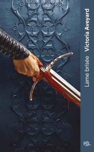 Tome 02 Lame brisée - Victoria Aveyard · 2024