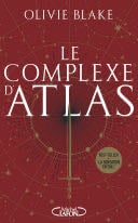 Atlas Six - Tome 3 Le complexe d'Atlas - Olivie Blake · 2024