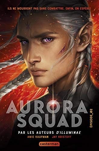 Aurora Squad: Episode 2 (2) - Amie Kaufman, Jay Kristoff · 2021