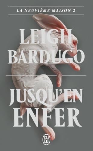 La Neuvième Maison: Jusqu'en enfer (2) - Leigh Bardugo · 2024