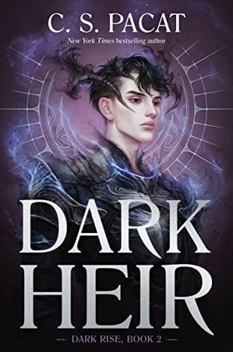 Dark Heir (Dark Rise, 2) - C. S. Pacat · 2023