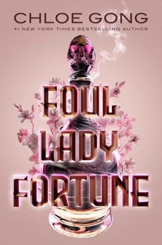 Foul Lady Fortune - Chloe Gong · 2022