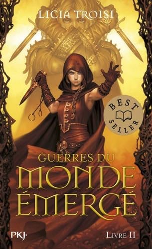 Guerres du Monde Emergé - tome 2 Les deux combattantes (2) - Licia Troisi · 2015