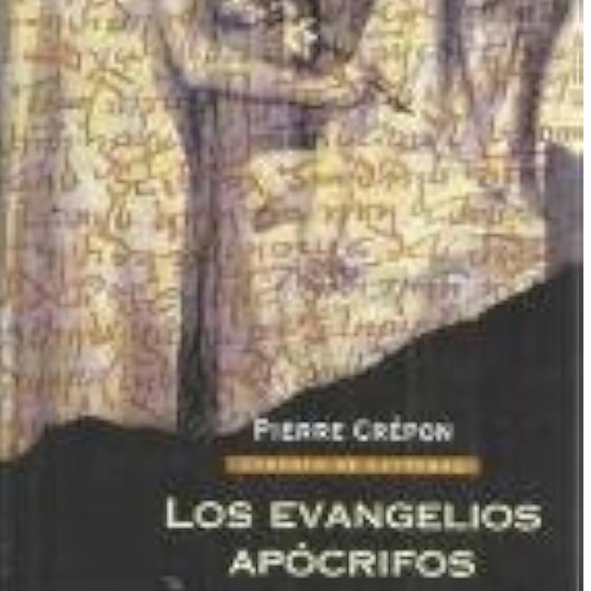LOS EVANGELIOS APÓCRIFOS - Pierre Crépon