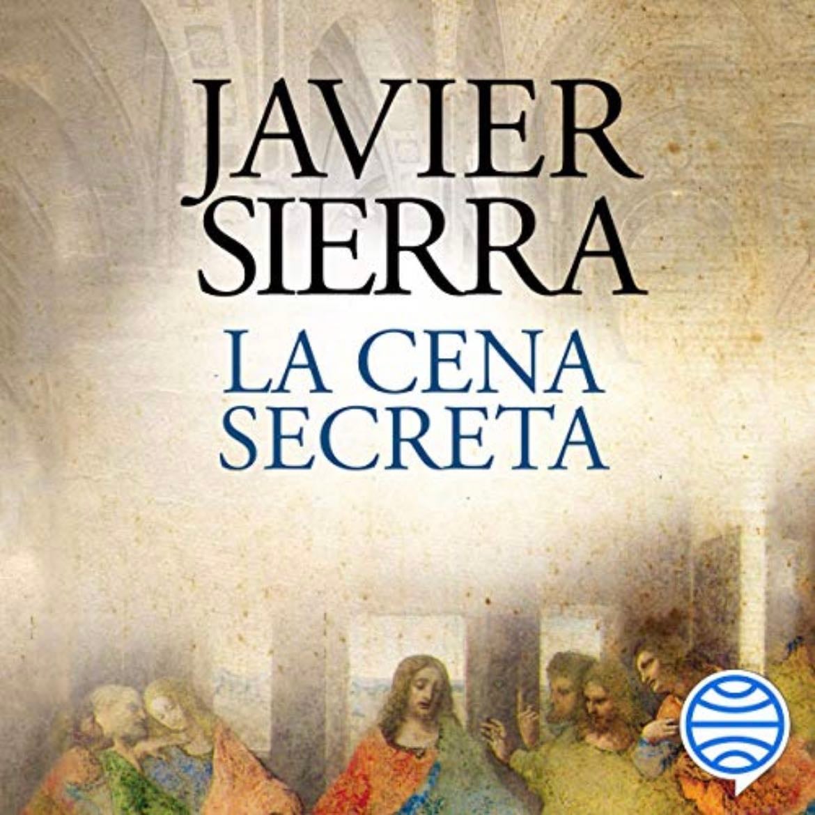 LA CENA SECRETA - Javier Sierra
