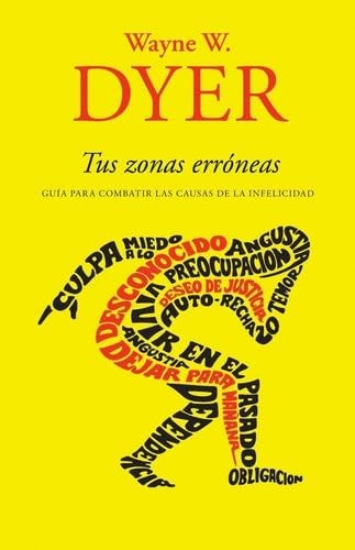 Tus Zonas Erróneas - Wayne W. Dyer · 2010