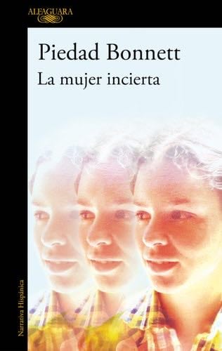 La mujer incierta - Piedad Bonnett · 2024