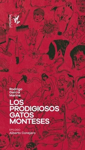 Los prodigiosos gatos monteses - Rodrigo García Marina · 2023