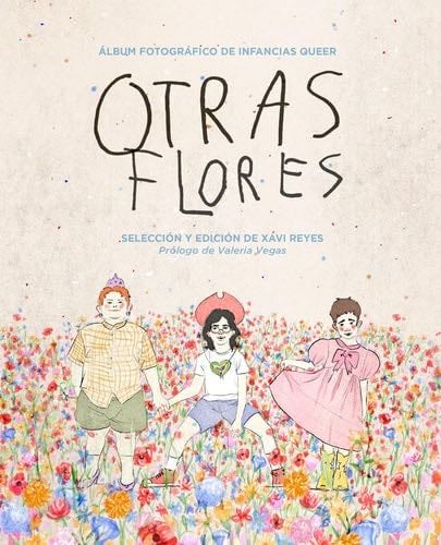 Otras flores: Álbum fotográfico de infancias queer - Xavi Reyes · 2022