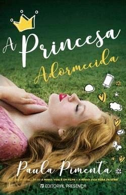 A Princesa Adormecida - Paula Pimenta · 2017