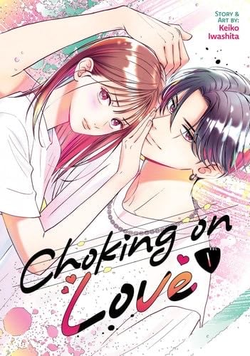 Choking on Love Vol. 1 - Keiko Iwashita · 2025