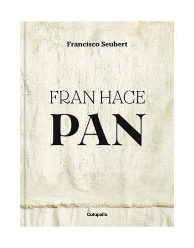 Fran Hace Pan - Francisco Seubert · 2023