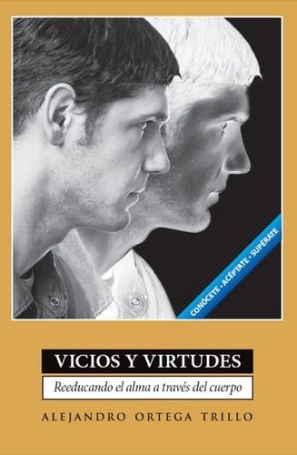 Vicios y virtudes - Alejandro Ortega Trillo · 2011