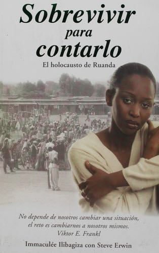Sobrevivir para Contarlo - Immaculee Ilibagiza · 2010