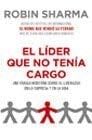 El Lider Que No Tenia Cargo - ROBIN S. SHARMA · 2011