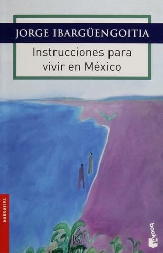 Instrucciones para vivir en México - Jorge Ibarguengoitia · 2023