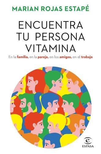 Encuentra tu persona vitamina - Marian Rojas Estapé · 2021