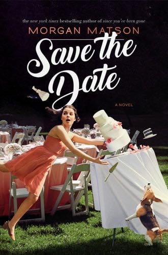 Save the Date - Morgan Matson · 2018
