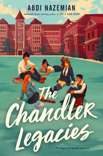 The Chandler Legacies - Abdi Nazemian · 2022