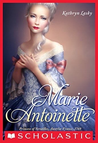 The Royal Diaries: Marie Antoinette: Princess of Versailles, Austria-France, 1769 - Kathryn Lasky · 2013