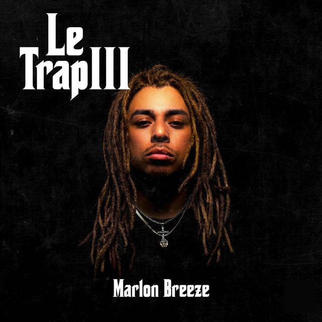 Le Trap III - Album · Marlon Breeze