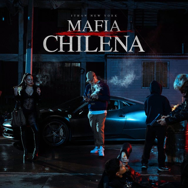 Mafia Chilena - Album · ITHAN NY