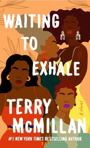 Waiting to Exhale (A Waiting to Exhale Novel) - Terry McMillan · 2011