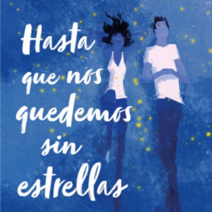 Hasta que nos quedemos sin estrellas - Inma Rubiales · 2022
