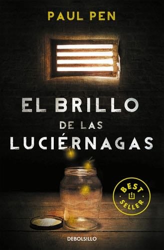 El brillo de las luciérnagas (Spanish Edition) - Paul Pen · 2014