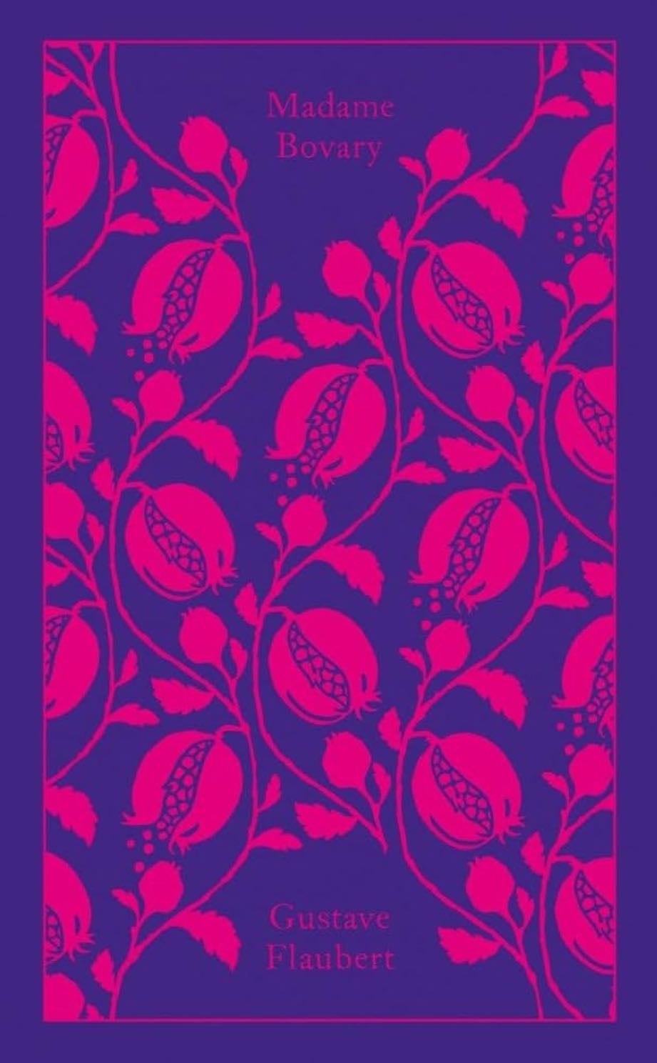 Madame Bovary (Penguin Clothbound Classics) (Second Edition) - Gustave Flaubert · 2015