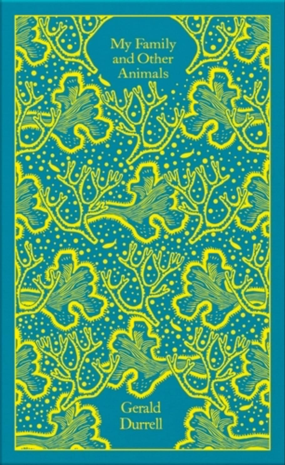 My Family and Other Animals (Penguin Clothbound Classics) - Gerald Durrell