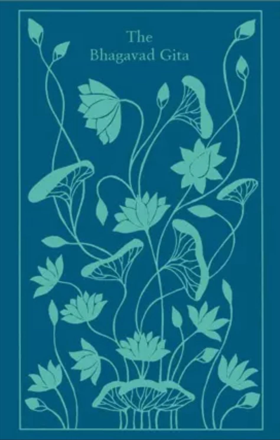 The Bhagavad Gita (Penguin Clothbound Classics) - Translated by Juan Mascaro