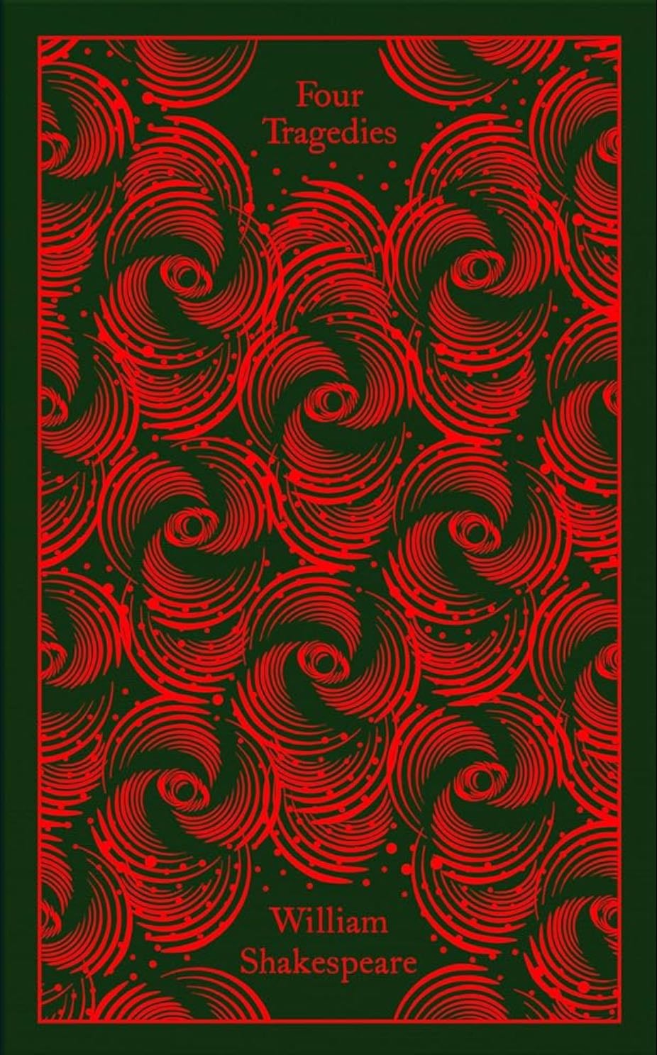 Four Tragedies: Hamlet, Othello, King Lear, Macbeth (Penguin Clothbound Classics) - William Shakespeare