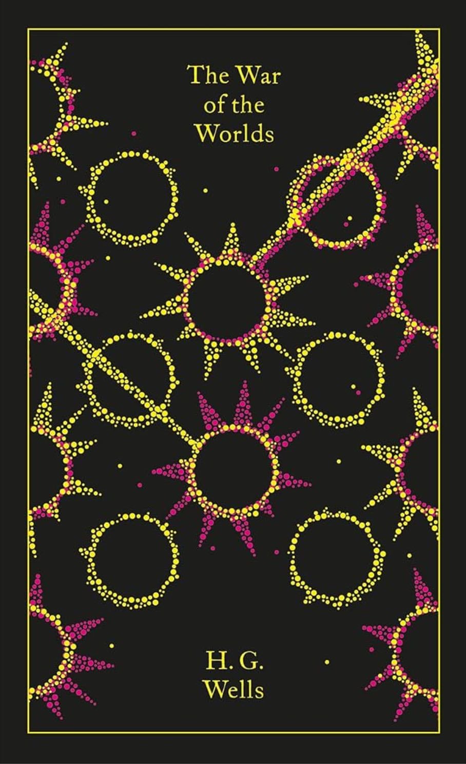 The War of the Worlds (Penguin Clothbound Classics) - H. G. Wells · 2019