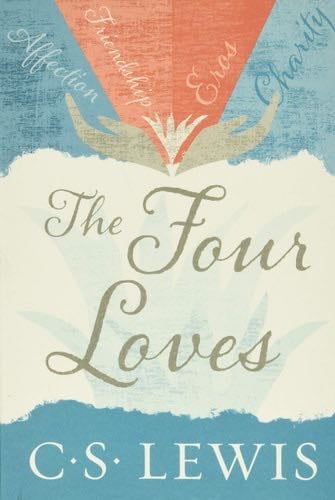 The Four Loves - C. S. Lewis · 2017