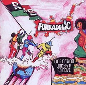 One nation under a groove - Funkadelic