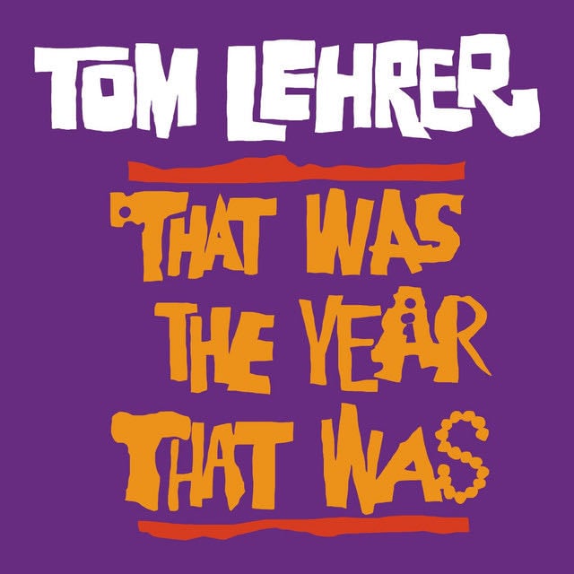 That Was the Year That Was - Album · Tom Lehrer