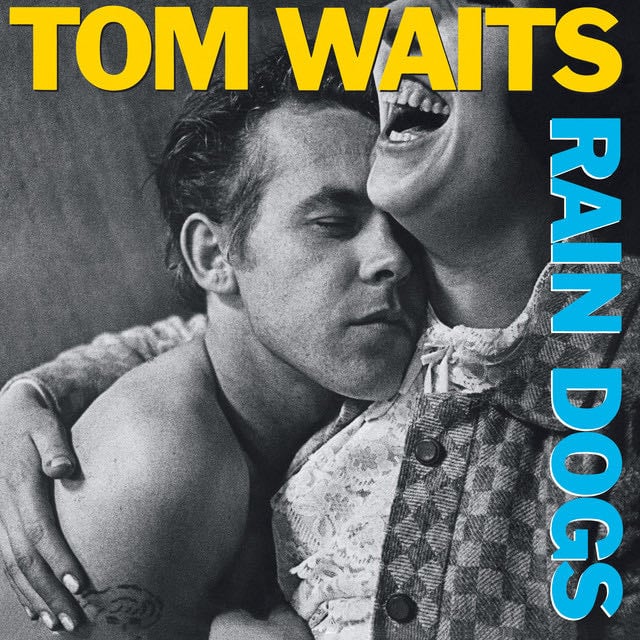 Rain Dogs - Album · Tom Waits