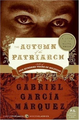 The Autumn of the Patriarch - Gabriel Garcia Marquez · 2006