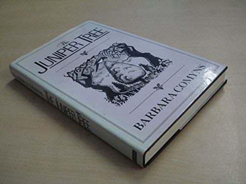 The juniper tree - Barbara Comyns · 1985