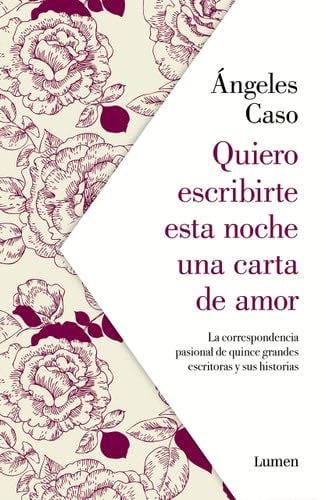 Quiero escribirte esta noche una carta de amor - Ángeles Caso · 2019