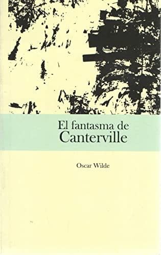 EL FANTASMA DE CANTERVILLE - OSCAR WILDE · 1900