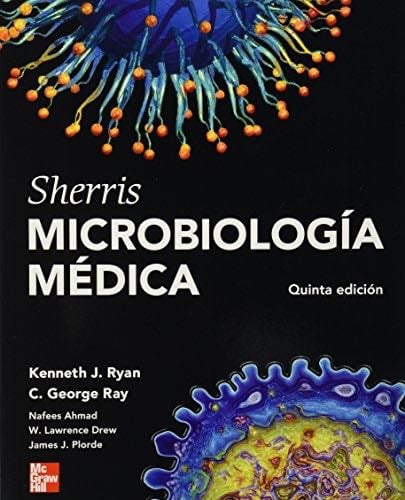 MICROBIOLOGIA MEDICA - Kenneth Ryan, George Ray, Nafees Ahmad, W. Lawrence Drew, James Plorde · 2011