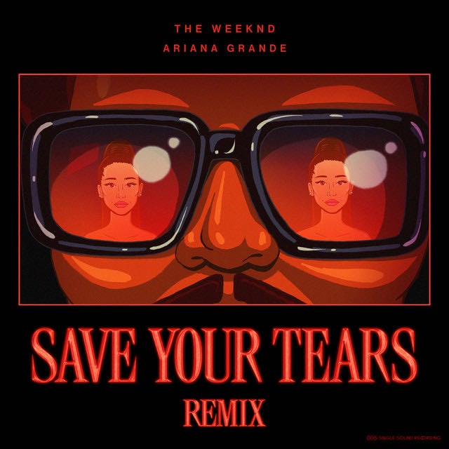 Save Your Tears (Remix) - Album · The Weeknd, Ariana Grande