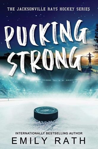 Pucking Strong (Jacksonville Rays Hockey) - Emily Rath · 2025